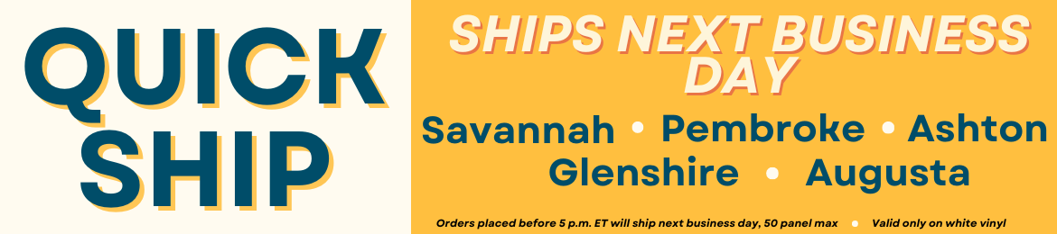 Quick ship on Savannah, Augusta, Ashton, Glenshire and Pembroke. Orders will ship next business day
